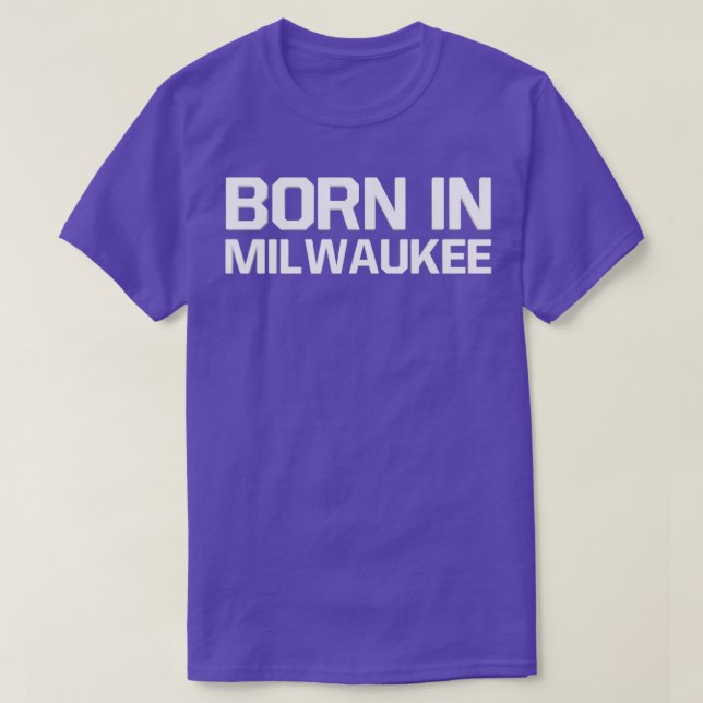 Camiseta Nacido en Milwaukee (Diseño del anverso)