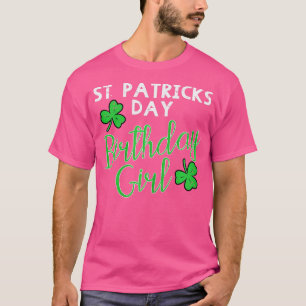 Camiseta Nacido en Saint Paddys, Chica De Cumpleaños Del Dí