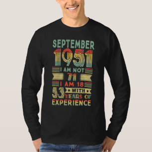 Camiseta Nacido En Septiembre De 1951 71º Cumpleaños Hecho 