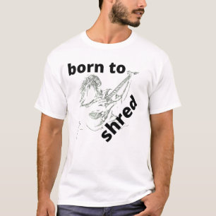 Camiseta Nacido en Shred