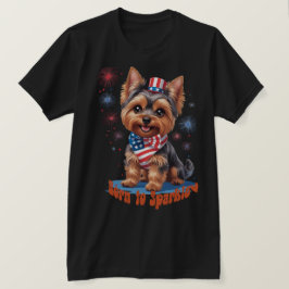 Camiseta Nacido en Sparkle - Cute Yorkie 4 de Julio Patriot