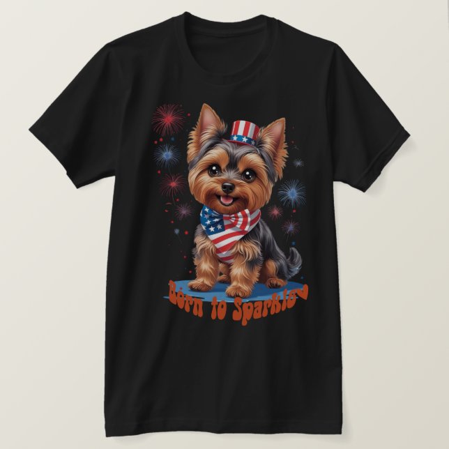 Camiseta Nacido en Sparkle - Cute Yorkie 4 de Julio Patriot (Anverso del diseño)