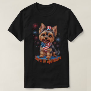 Camiseta Nacido en Sparkle - Cute Yorkie 4 de Julio Patriot