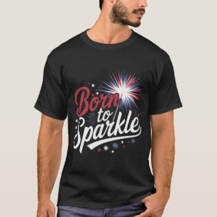 Camiseta Nacido en Sparkle el 4 de julio