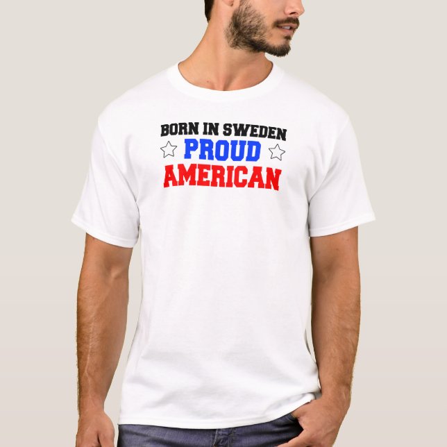 Camiseta Nacido En Suecia Orgulloso Estadounidense (Anverso)
