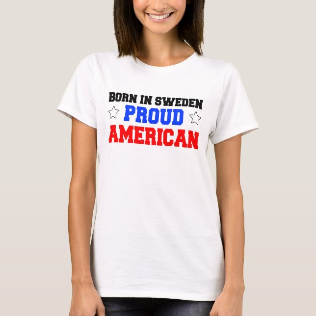 Camiseta Nacido En Suecia Orgulloso Estadounidense (Anverso)