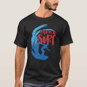 Camiseta Nacido En Surf Waves Ocean Surfing Surfboard Surfe