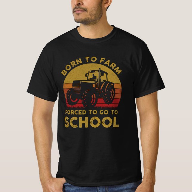 Camiseta Nacido En Una Granja Forzada A Ir A La Escuela (Anverso)