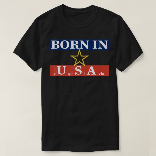 Camiseta Nacido en USA Yugoslavia gracioso  (Diseño del anverso)
