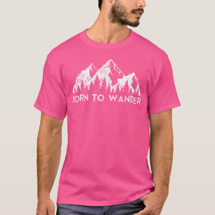 Camiseta Nacido En Wander Trail Senderismo Camping Al Aire 