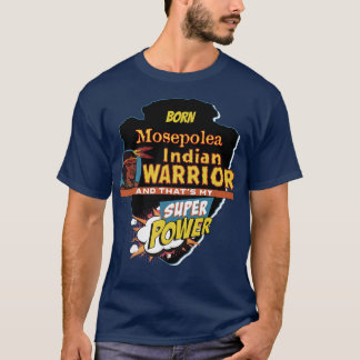 Camiseta Nacido indio nativo americano de Mosepolea con Sup