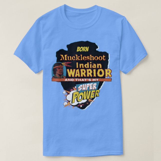 Camiseta Nacido indio nativo americano de Muckleshoot con s (Diseño del anverso)