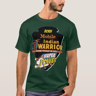 Camiseta Nacido indio nativo-estadounidense móvil con super