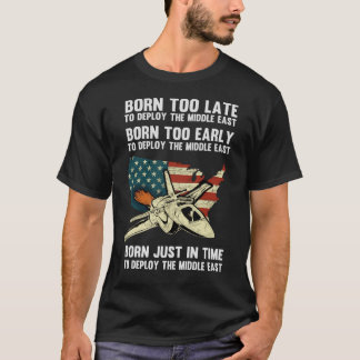 Camiseta Nacido muy tarde para implementarse en Medio Orien