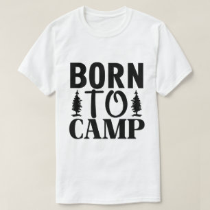 Camiseta Nacido Para Acampar