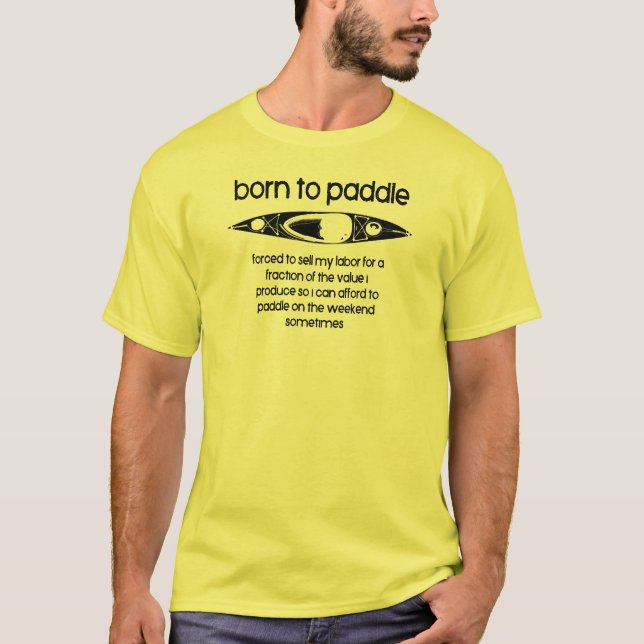 Camiseta Nacido Para Azar Un Kayak Obligado A Trabajar (Anverso)
