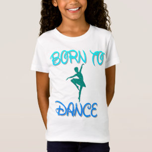 Camiseta Nacido para bailar Ballerina T-Shirt