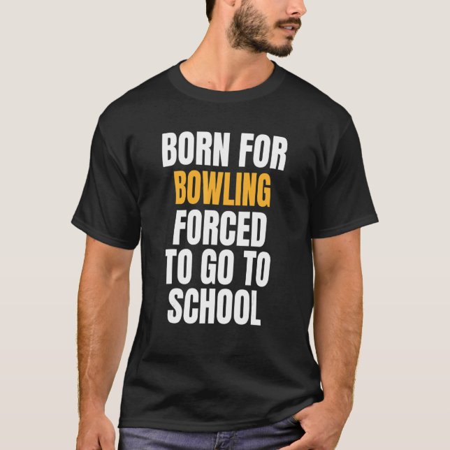 Camiseta Nacido para Bowling (Anverso)