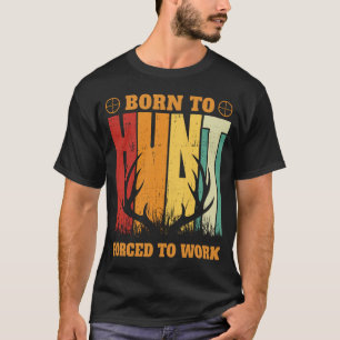 Camiseta Nacido para cazar graciosos hombres de caza