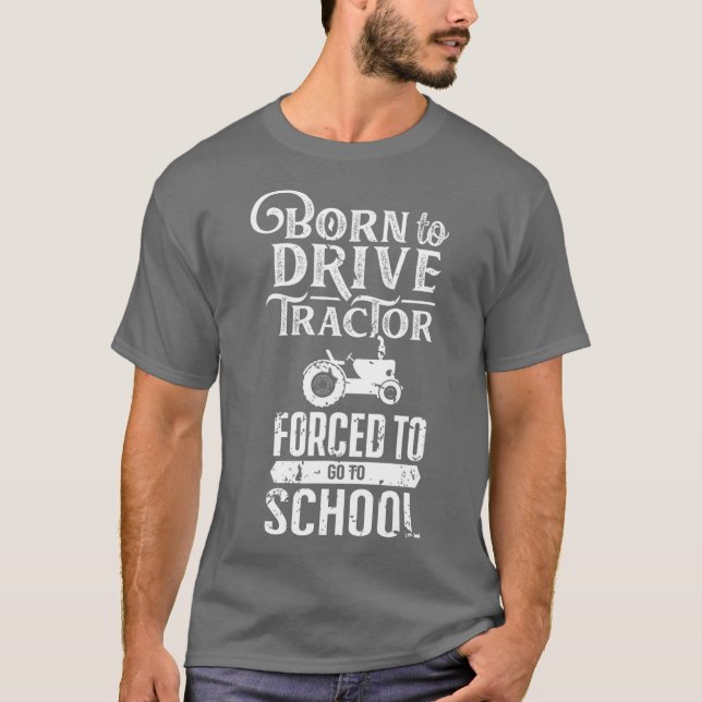 Camiseta Nacido para conducir un tractor Trailer Farming Fa (Anverso)