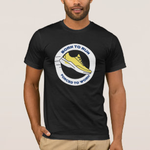 Camiseta Nacido Para Correr Forzado A Trabajar