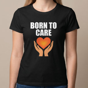 Camiseta Nacido Para Cuidar