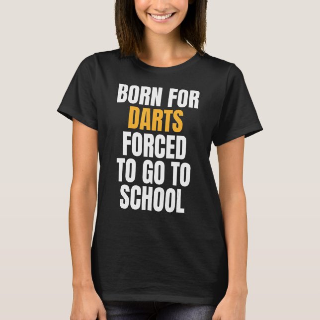 Camiseta Nacido para dardos (Anverso)