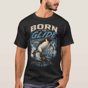 Camiseta Nacido para deslizarse – Pingüino de patinaje sobr