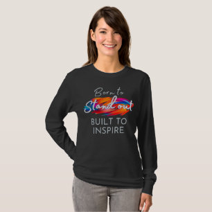 Camiseta Nacido Para Destacarse, Construido Para Inspirar