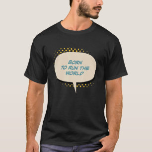 Camiseta Nacido para dirigir la Marcha Mundial de los Derec