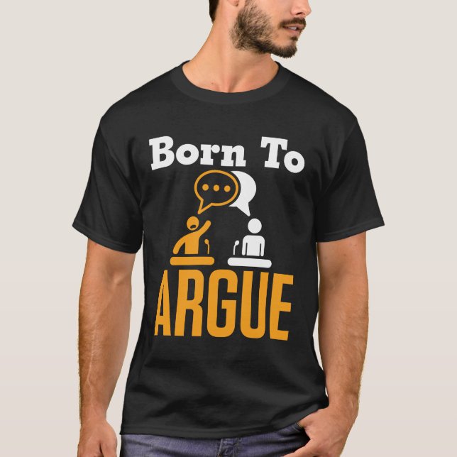 Camiseta Nacido para discutir el Debate del equipo de debat (Anverso)