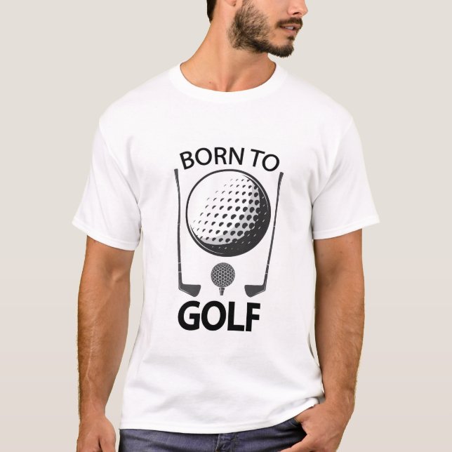 Camiseta Nacido para el golf (Anverso)