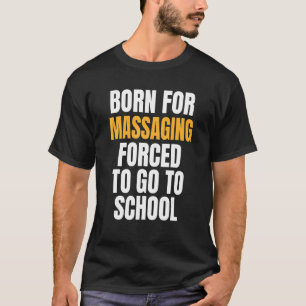Camiseta Nacido para el masaje