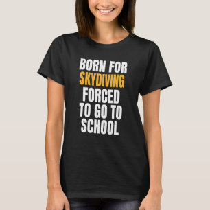 Camiseta Nacido Para El Paracaidismo