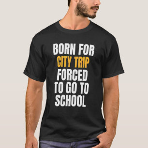 Camiseta Nacido Para El Viaje De La Ciudad