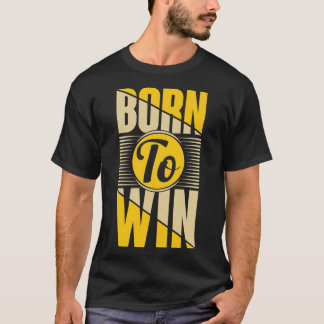 Camiseta Nacido para ganar