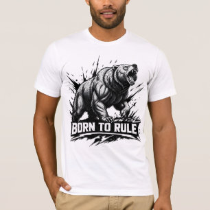 Camiseta Nacido para gobernar un oso fiero el poder de la v