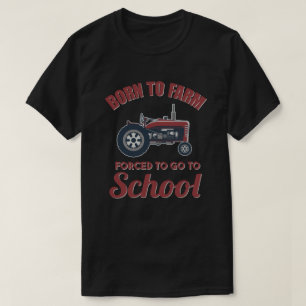 Camiseta Nacido Para Granja Obligado A Ir A Los Tractores E