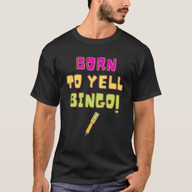 Camiseta Nacido Para Gritar Bingo Jugador De Juego Humor (Anverso)