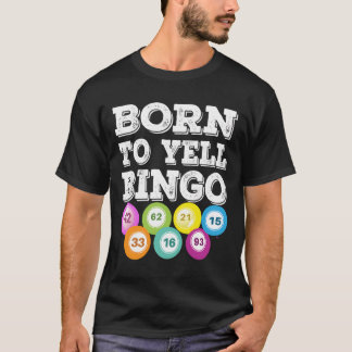 Camiseta Nacido Para Gritar Jugador De Bingo Lucky Number G