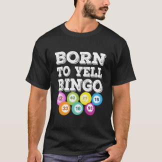 Camiseta Nacido Para Gritar Jugador De Bingo Lucky Number G