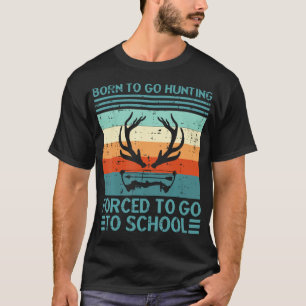 Camiseta Nacido Para Ir De Caza Escuela Forzada Retro