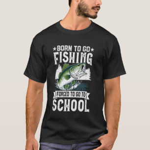 Camiseta Nacido Para Ir De Pesca Escuela Obligatoria Divert
