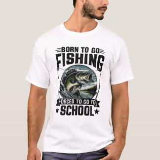 Camiseta Nacido Para Ir De Pesca, Obligado A Ir Al