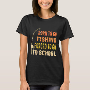 Camiseta Nacido Para Ir De Pesca Ropa De Pescador Divertida