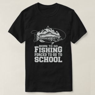 Camiseta Nacido Para Ir La Pesca Forzada A Ir A La Escuela 