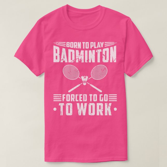 Camiseta Nacido para jugar a Badminton (Diseño del anverso)