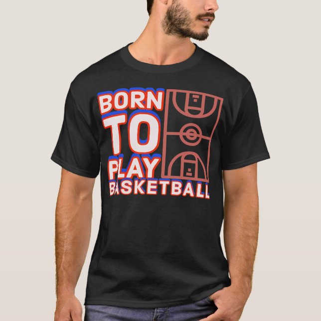 Camiseta Nacido para jugar al baloncesto (Anverso)