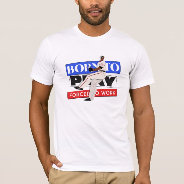 Camiseta Nacido Para Jugar Forzado A Trabajar (Anverso)