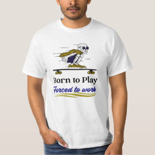 Camiseta Nacido para jugar forzado a trabajar skeleton skat